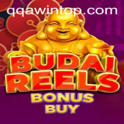 Exploring BudaiReelsBonusBuy: The Exciting Slot Game Featuring QQA WIN