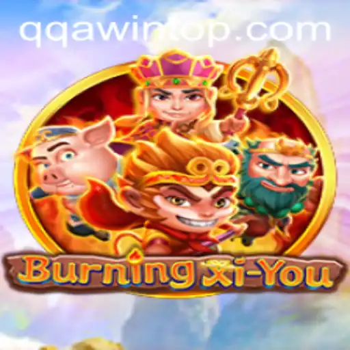 Exploring the World of BurningXiYou: A Comprehensive Guide to the Game