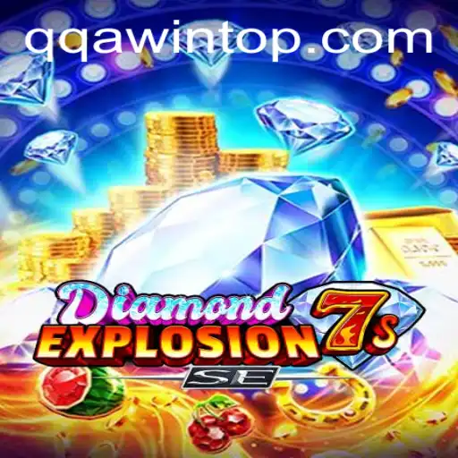The Dazzling World of DiamondExplosion7sSE: Unleashing the Ultimate Thrill with QQA WIN
